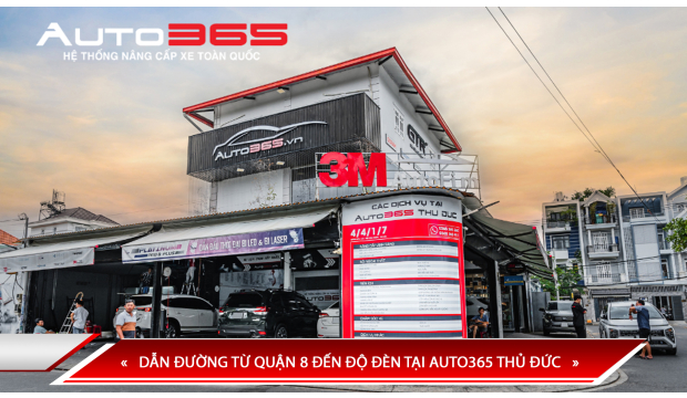 DẪN ĐƯỜNG TỪ QUẬN 8 ĐẾN ĐỘ ĐÈN TẠI AUTO365 THỦ ĐỨC